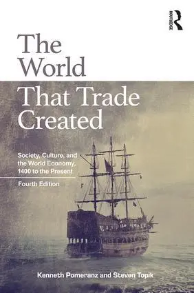 Cover: 9781138680746 | The World That Trade Created | Kenneth Pomeranz (u. a.) | Taschenbuch
