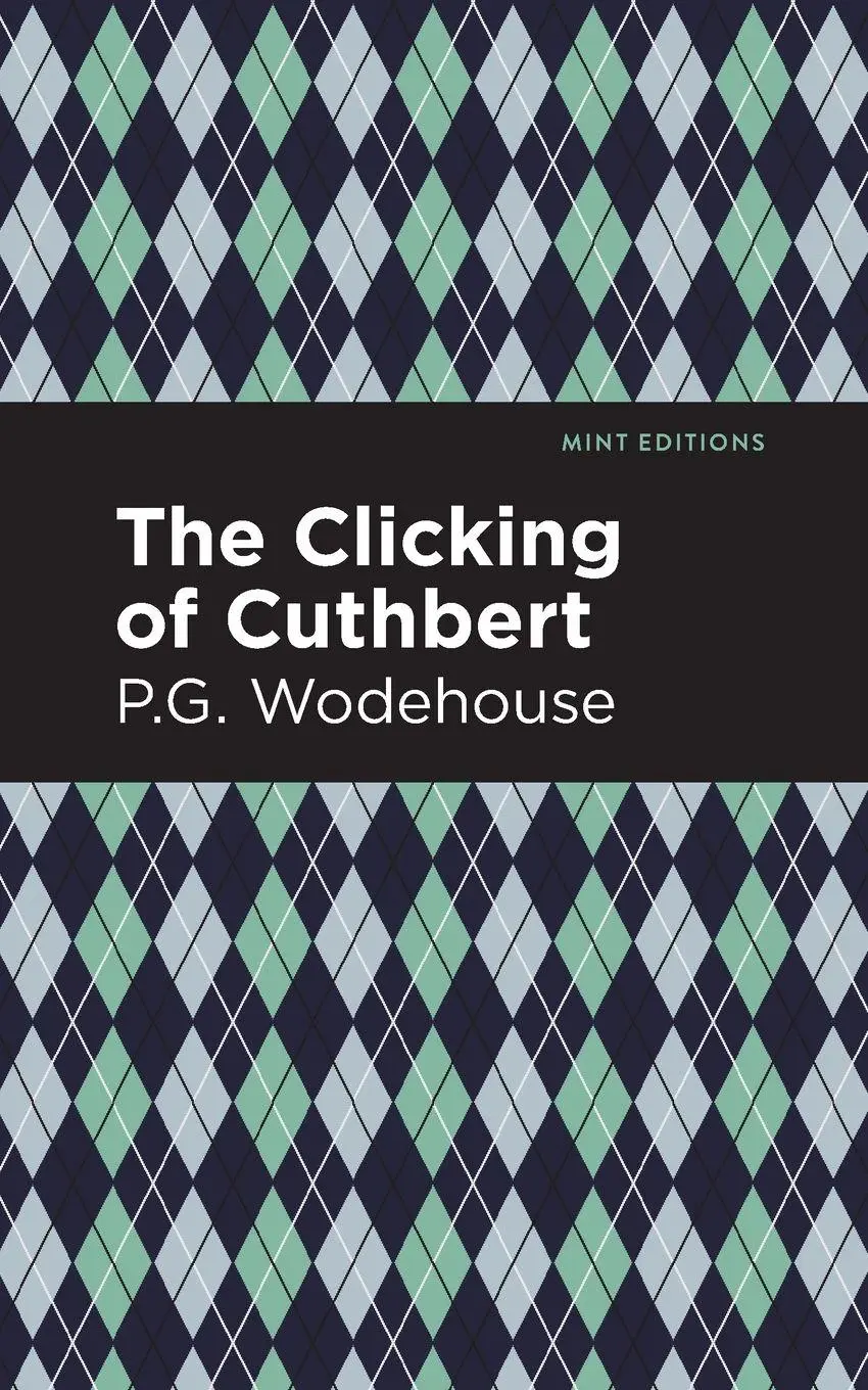 Cover: 9781513270746 | The Clicking of Cuthbert | P. G. Wodehouse | Taschenbuch | 162 S.