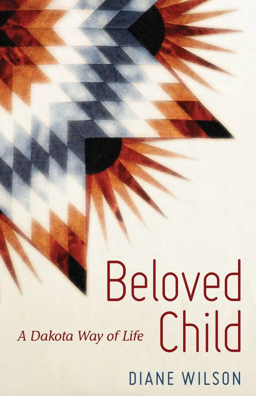 Cover: 9781681340746 | Beloved Child | A Dakota Way of Life | Diane Wilson | Taschenbuch