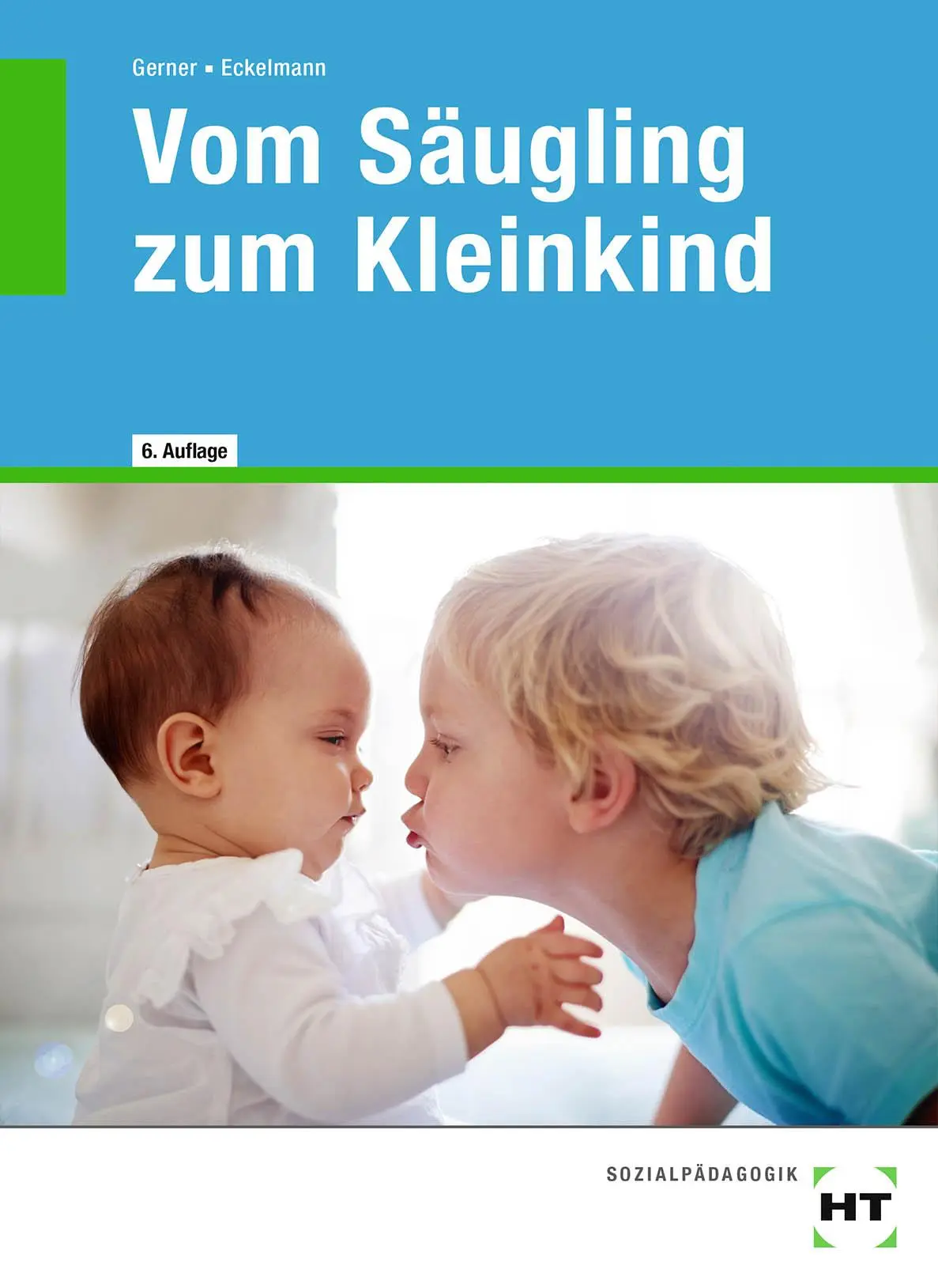 Cover: 9783582380746 | Vom Säugling zum Kleinkind | Diane Gerner (u. a.) | Taschenbuch | IV