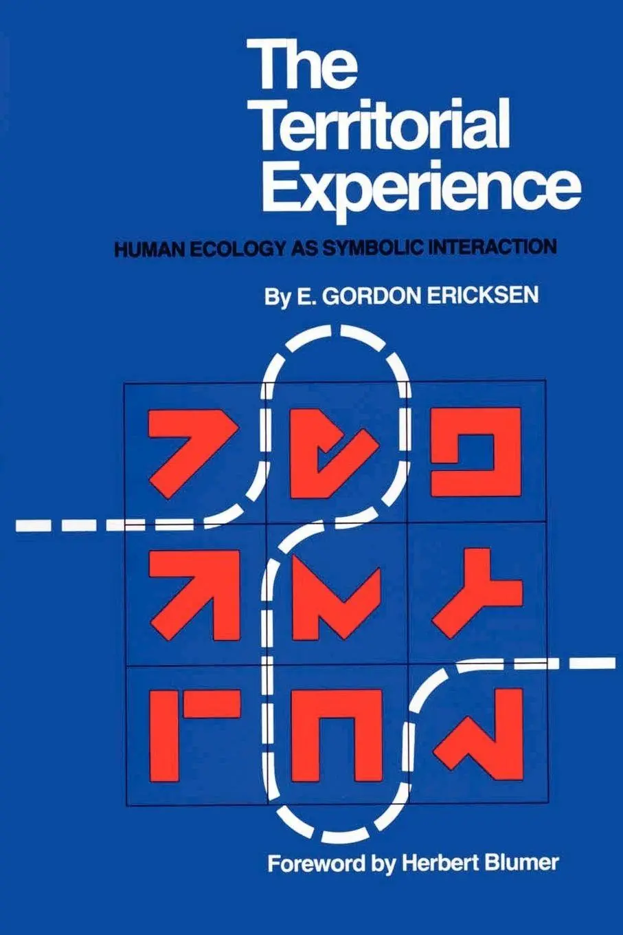 Cover: 9780292740846 | The Territorial Experience | Human Ecology as Symbolic Interaction