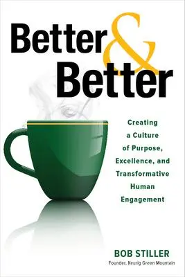 Cover: 9781265460846 | Better and Better: Creating a Culture of Purpose, Excellence, and...