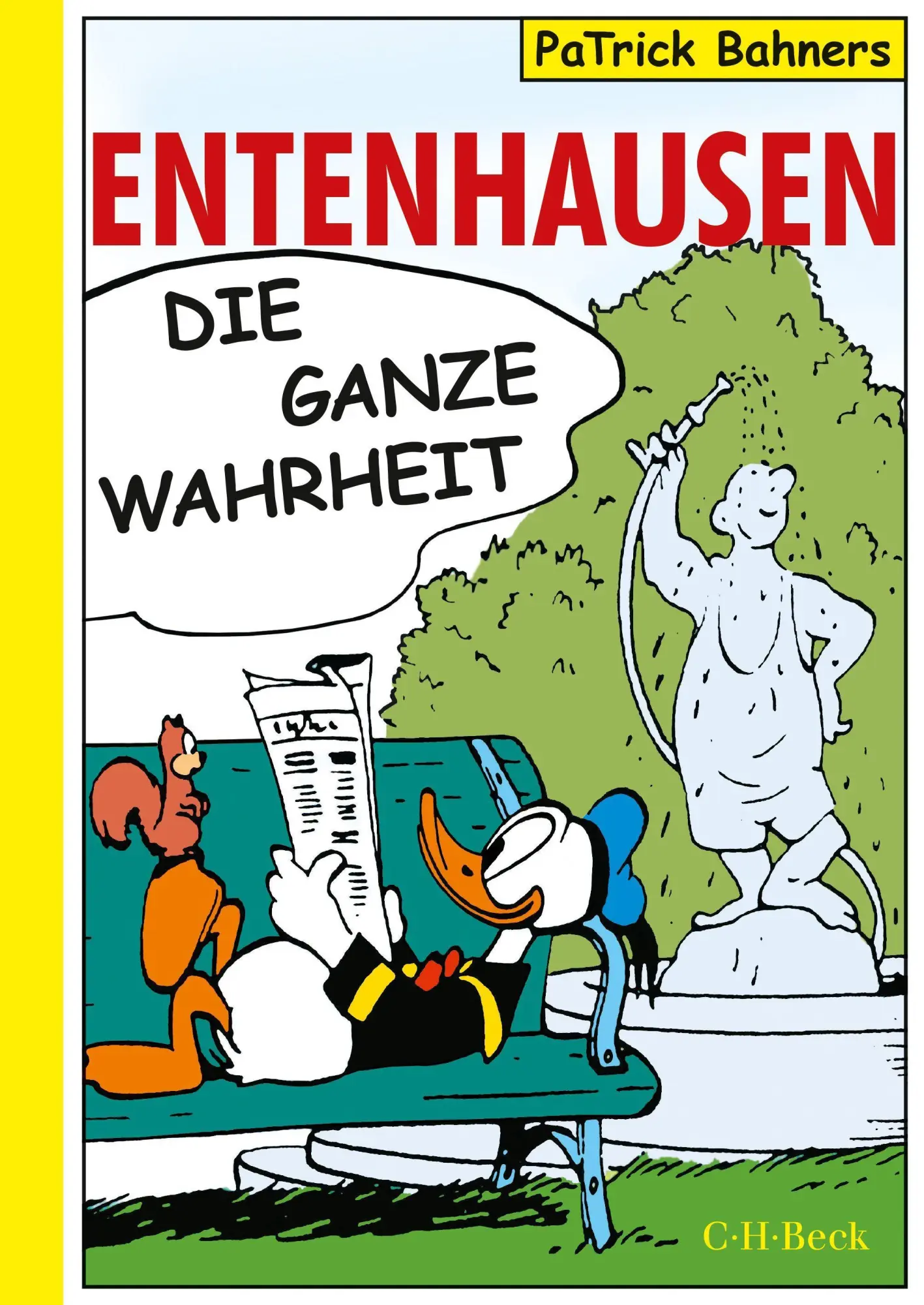 Cover: 9783406690846 | Entenhausen | Die ganze Wahrheit | Patrick Bahners | Taschenbuch