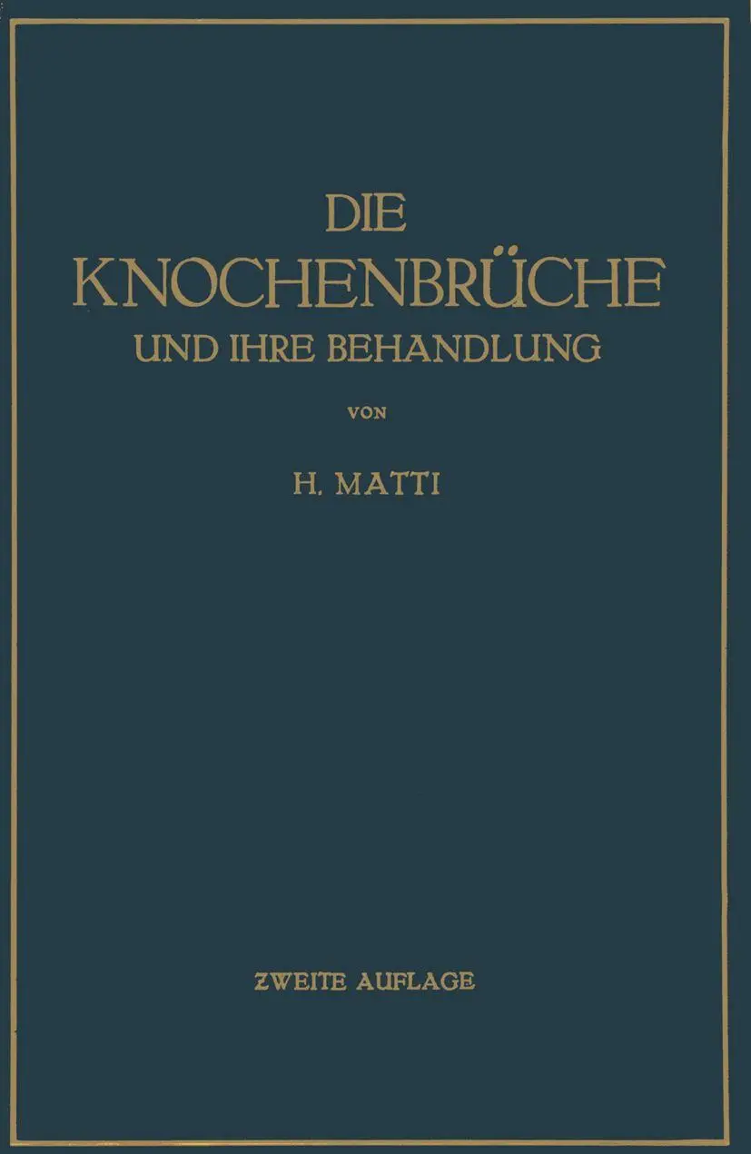 Die Knochenbrüche und ihre Behandlung: Ein Lehrbuch für Studierende und Ärzte