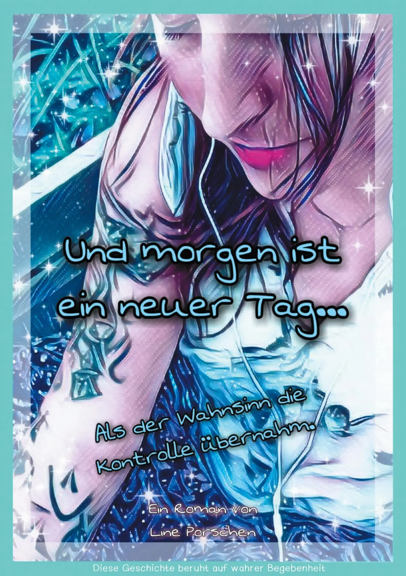 Cover: 9783740770846 | Und morgen ist ein neuer Tag... | Line Porschen | Taschenbuch | 370 S.