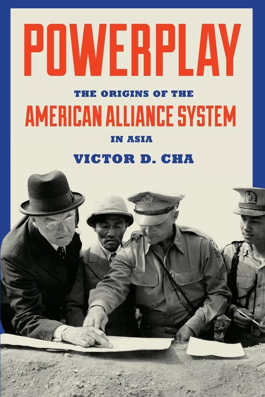 Cover: 9780691180946 | Powerplay | The Origins of the American Alliance System in Asia | Cha
