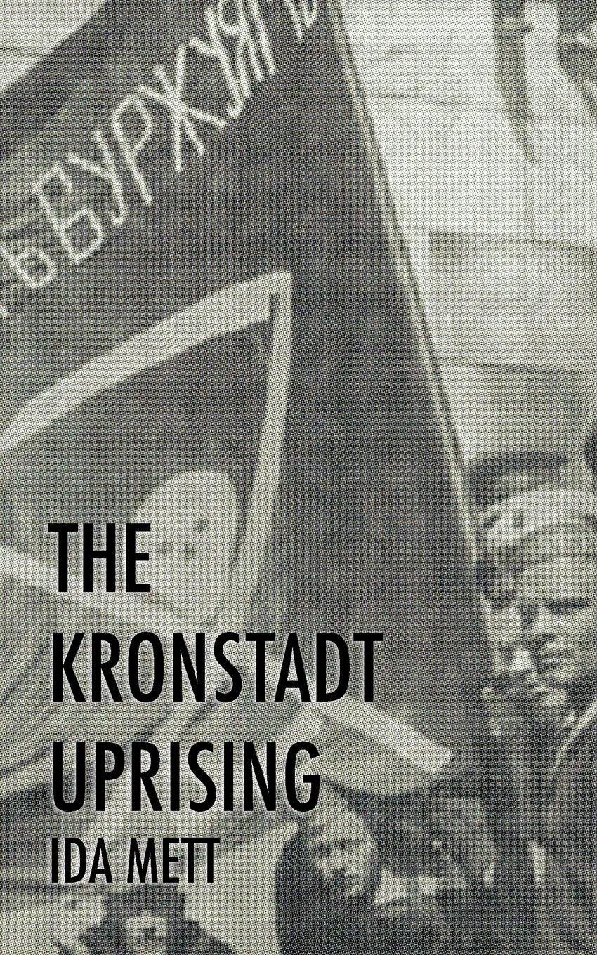 Cover: 9780995660946 | The Kronstadt Uprising | Ida Mett | Taschenbuch | Englisch | 2017