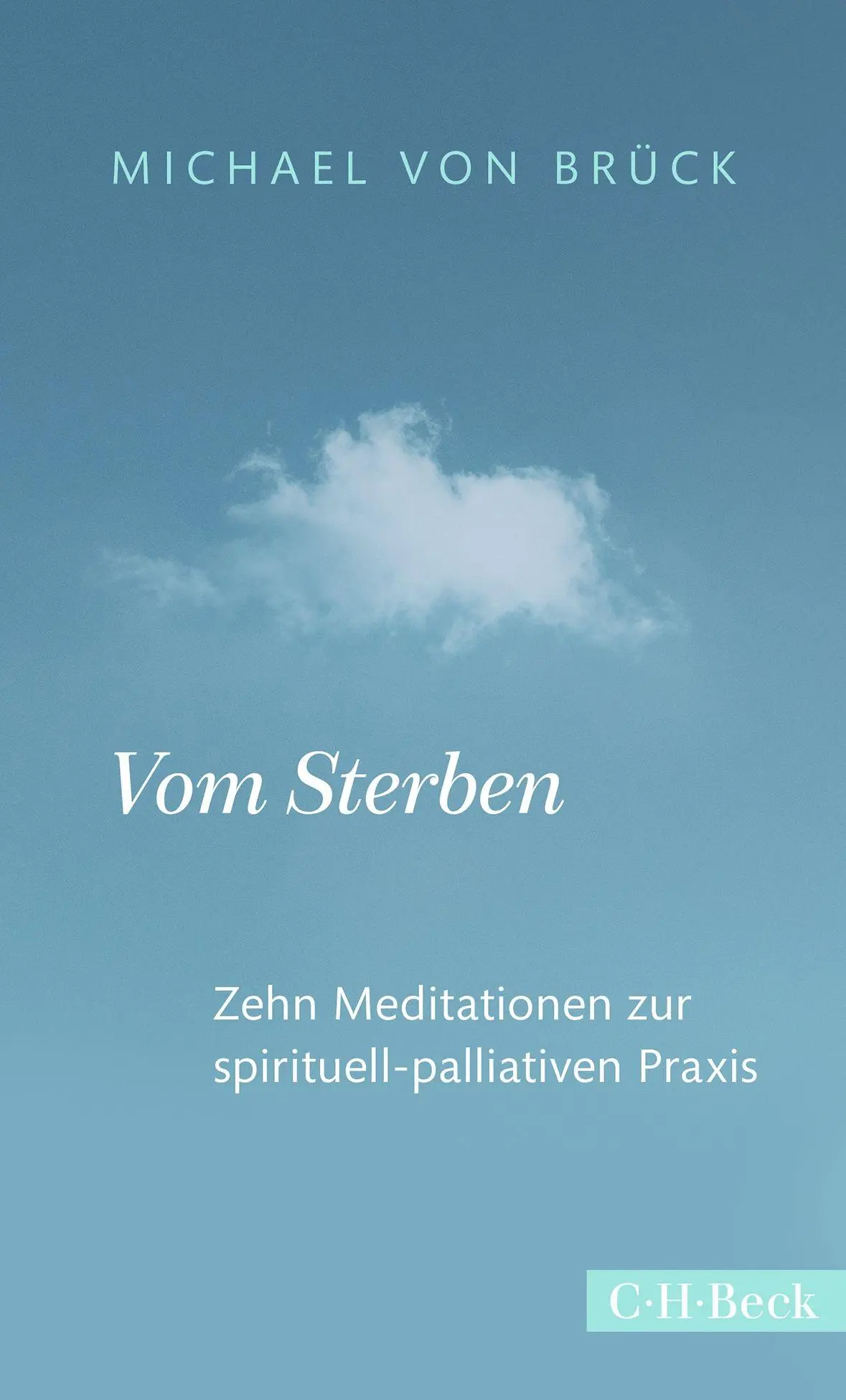 Cover: 9783406750946 | Vom Sterben | Zehn Meditationen zur spirituell-palliativen Praxis