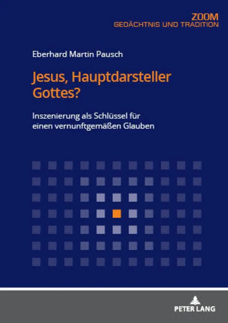 Cover: 9783631790946 | Jesus, Hauptdarsteller Gottes? | Eberhard Martin Pausch | Taschenbuch