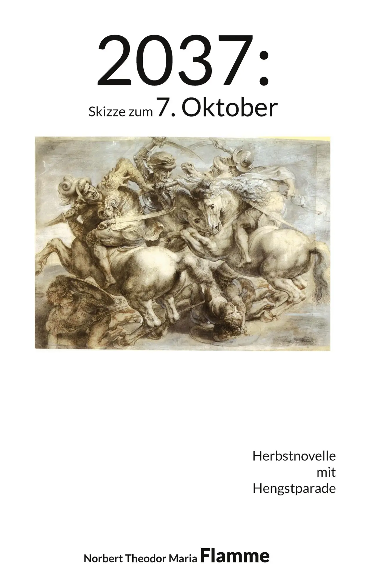 Cover: 9783758370946 | 2037: Skizze zum 7. Oktober | Herbstnovelle mit Hengstparade | Flamme