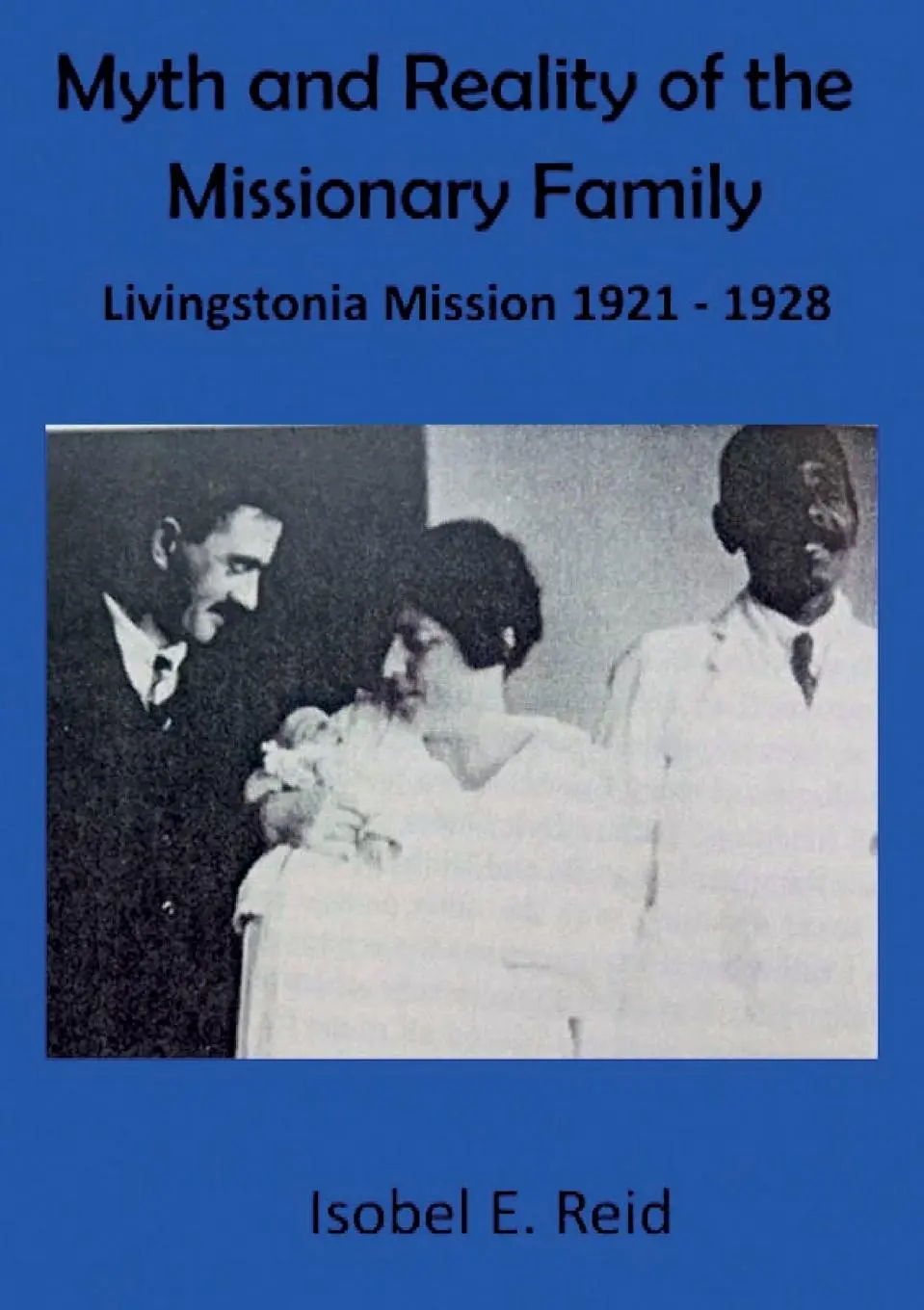 Cover: 9789996060946 | Myth and reality of the missionary family | Isobel Esther Reid | Buch
