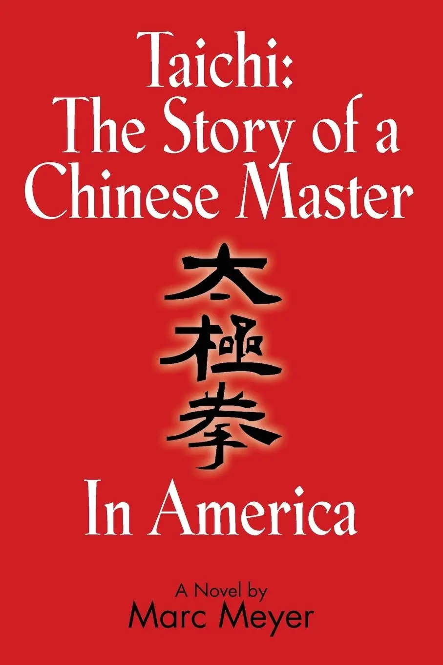 Cover: 9781632631046 | Taichi | The Story of a Chinese Master in America | Marc Meyer | Buch