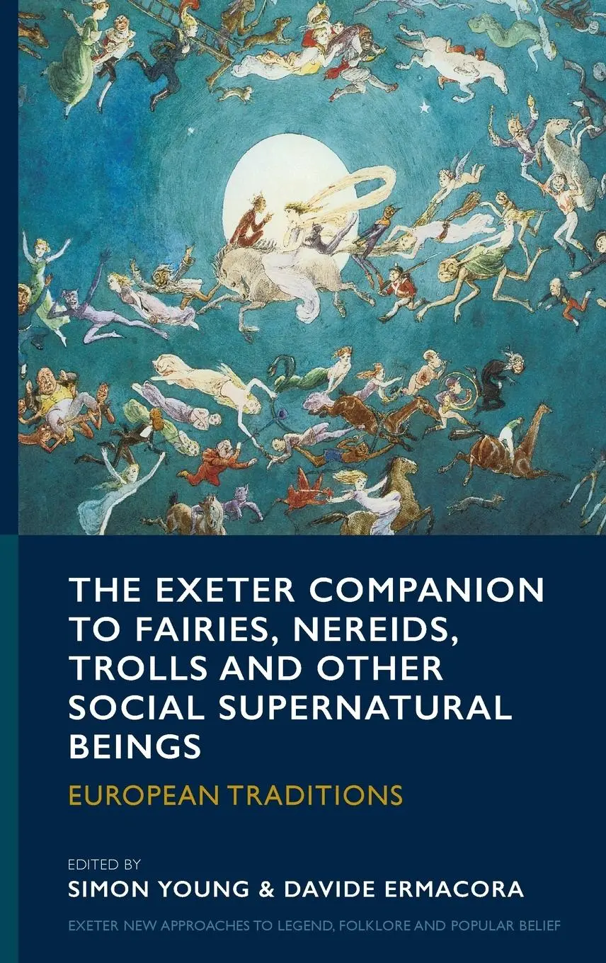 Cover: 9781804131046 | The Exeter Companion to Fairies, Nereids, Trolls and other Social...