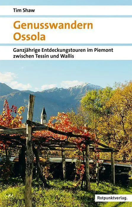 Cover: 9783039731046 | Genusswandern Ossola | Tim Shaw | Taschenbuch | Naturpunkt | 272 S.