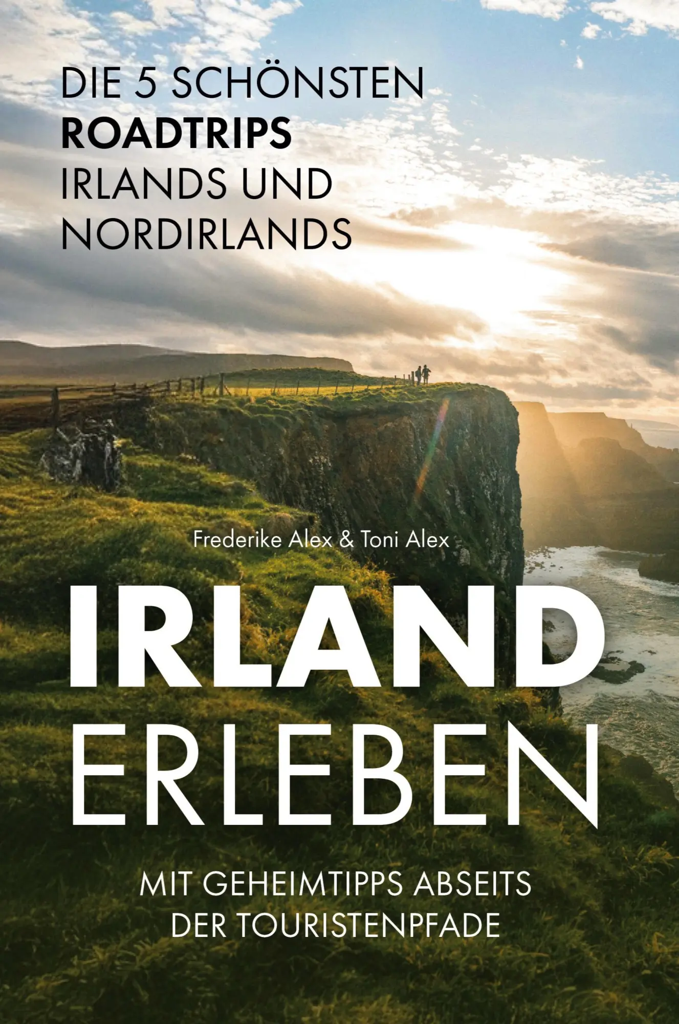 Cover: 9783690921046 | Irland erleben | Toni Alex (u. a.) | Taschenbuch | 138 S. | Deutsch