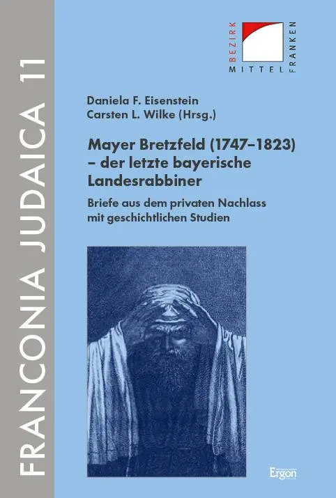 Cover: 9783987401046 | Mayer Bretzfeld (1747-1823) - der letzte bayerische Landesrabbiner