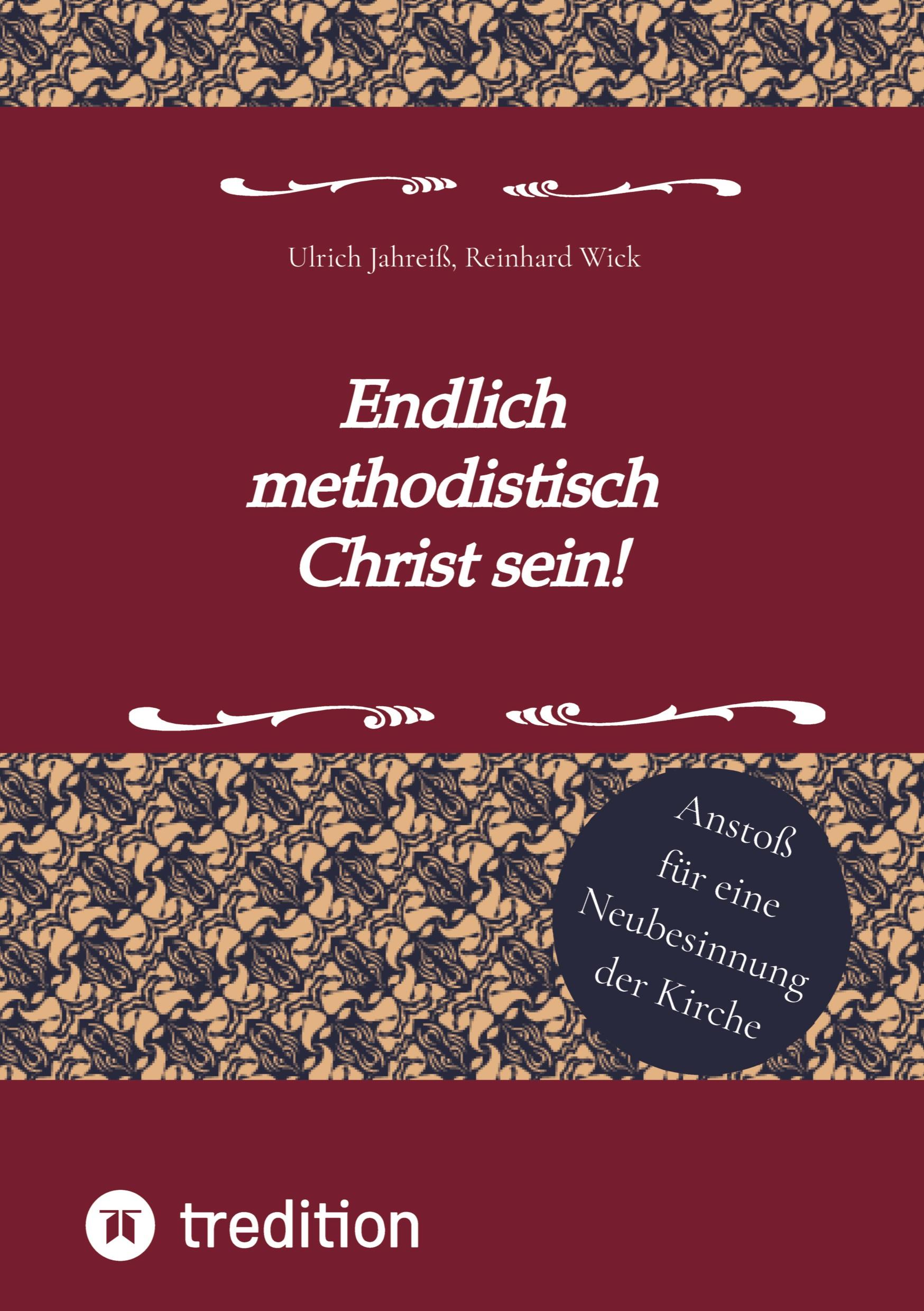 Cover: 9783347851146 | Endlich methodistisch Christ sein! | Reinhard Wick (u. a.) | Buch