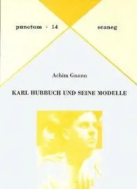 Cover: 9783892351146 | Karl Hubbuch und seine Modelle | Vorw. v. Helmut Goettl | Taschenbuch