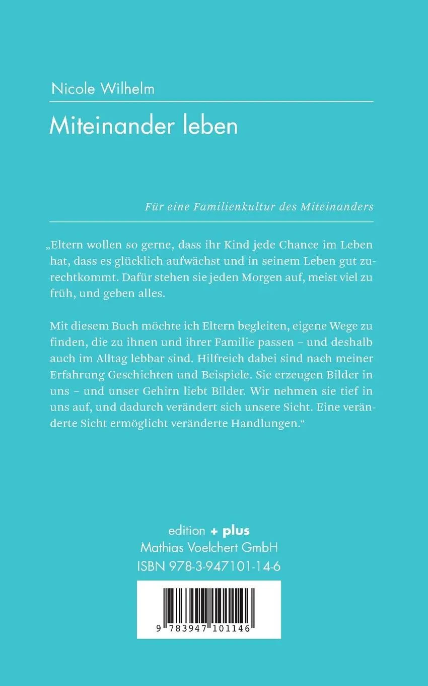 Rückseite: 9783947101146 | Miteinander leben | Für eine Familienkultur des Miteinanders | Wilhelm