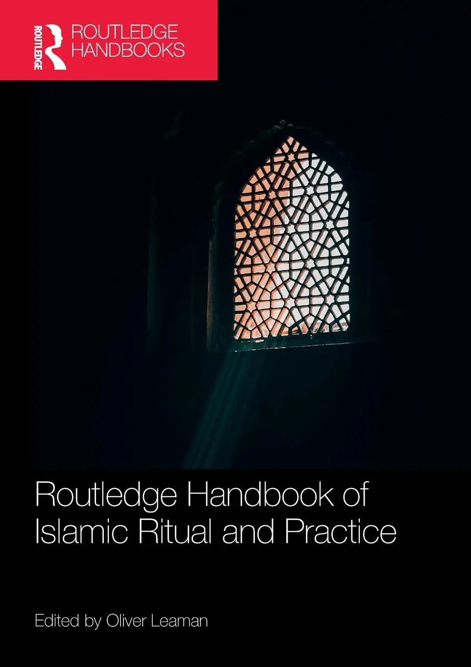 Cover: 9780367491246 | Routledge Handbook of Islamic Ritual and Practice | Oliver Leaman