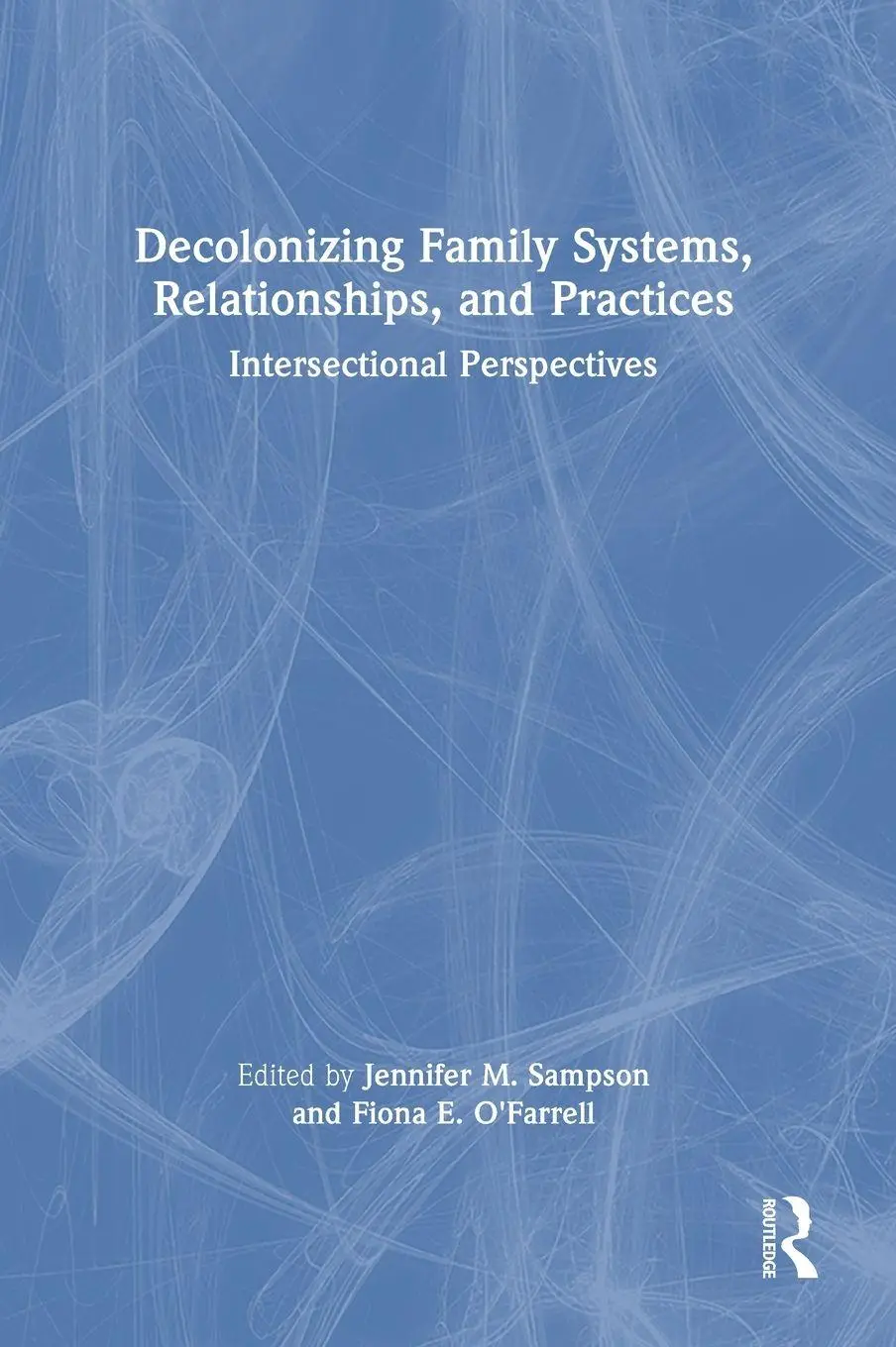Cover: 9781032671246 | Decolonizing Family Systems, Relationships, and Practices | Buch