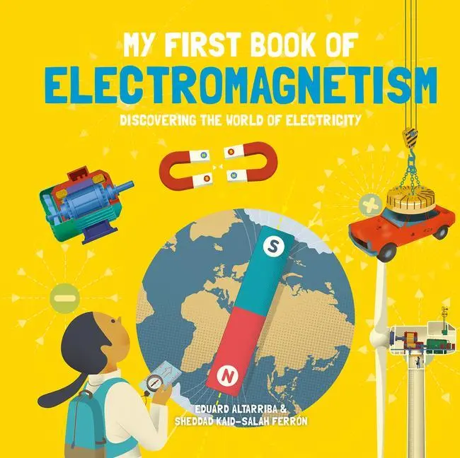 Cover: 9781787081246 | My First Book of Electromagnetism | Sheddad Kaid-Salah Ferrón | Buch