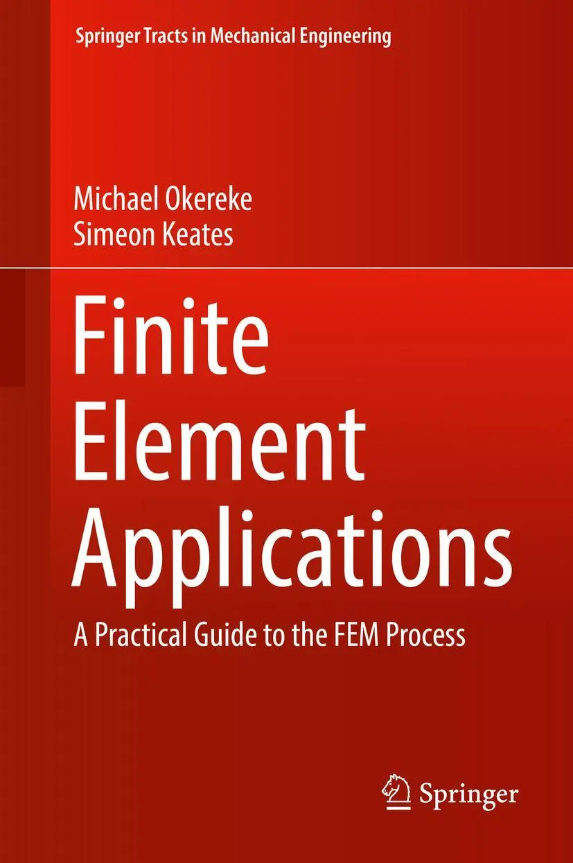Cover: 9783319671246 | Finite Element Applications | A Practical Guide to the FEM Process