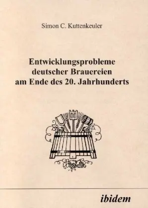 Cover: 9783898211246 | Entwicklungsprobleme deutscher Brauereien am Ende des 20. Jahrhunderts