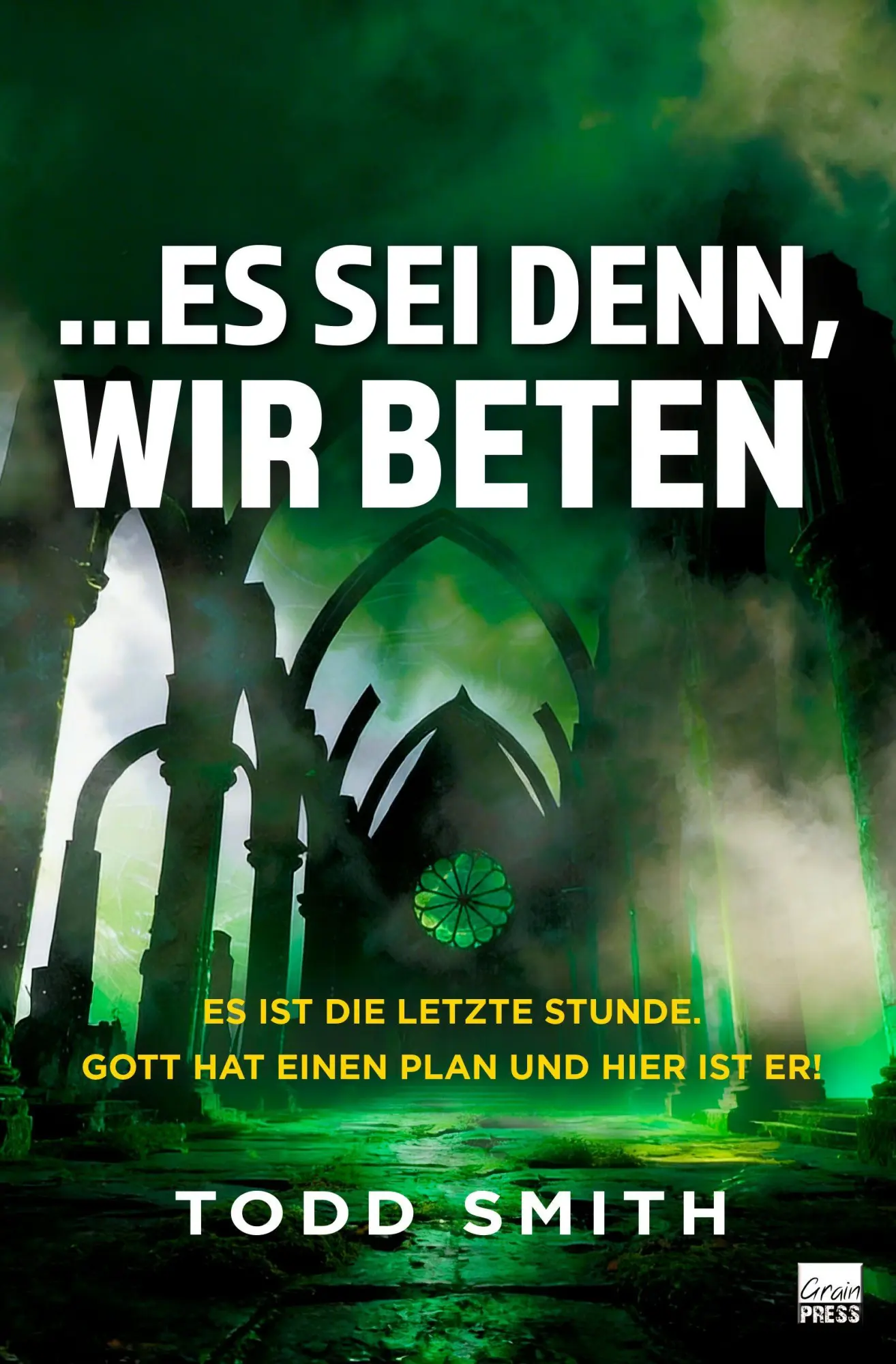 Cover: 9783910911246 | ...Es sei denn, wir beten | Todd Smith | Taschenbuch | 256 S. | 2026
