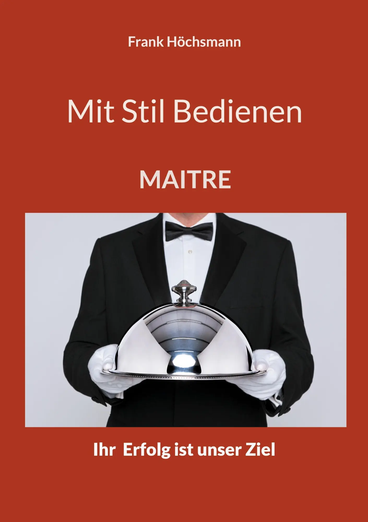 Cover: 9783758301346 | Mit Stil Bedienen | MAITRE | Frank Höchsmann | Taschenbuch | Paperback