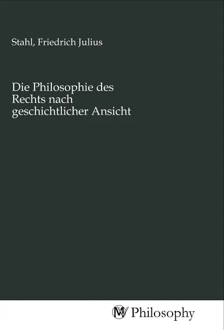 Cover: 9783968801346 | Die Philosophie des Rechts nach geschichtlicher Ansicht | Stahl | Buch