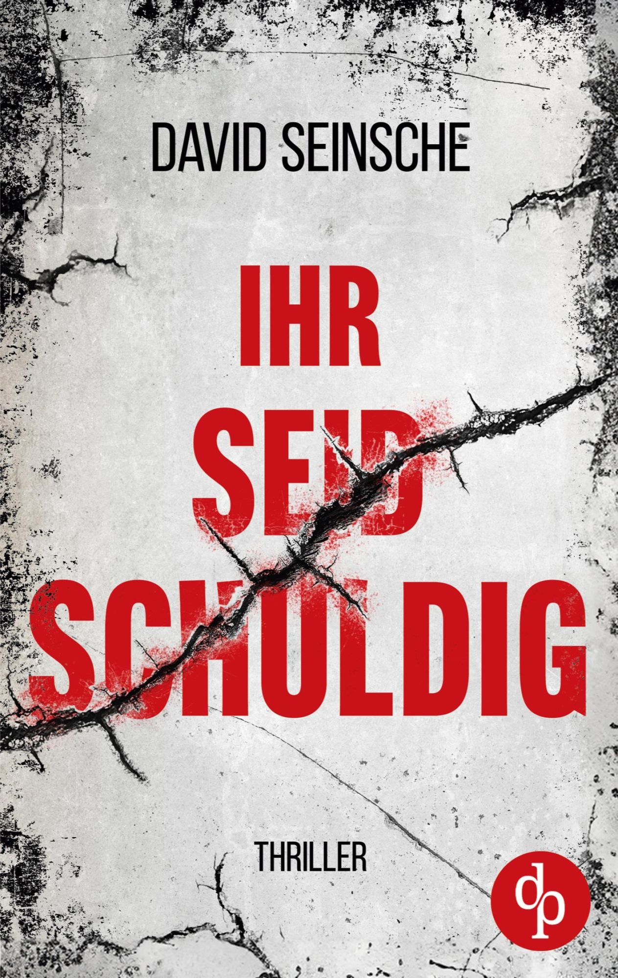 Cover: 9783987781346 | Ihr seid schuldig Der packende Ermittler-Thriller über tiefe...
