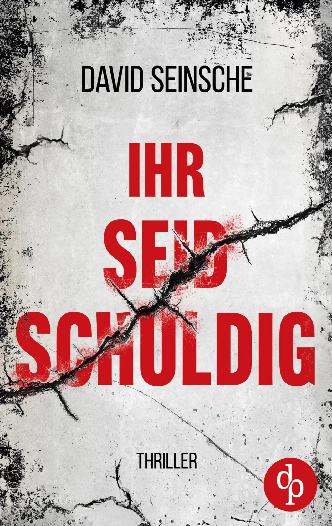 Cover: 9783987781346 | Ihr seid schuldig Der packende Ermittler-Thriller über tiefe...