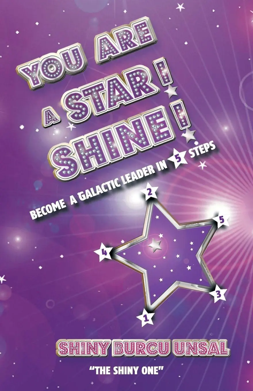 Cover: 9781504361446 | YOU ARE A STAR! SHINE! | Shiny Burcu Unsal | Taschenbuch | Englisch