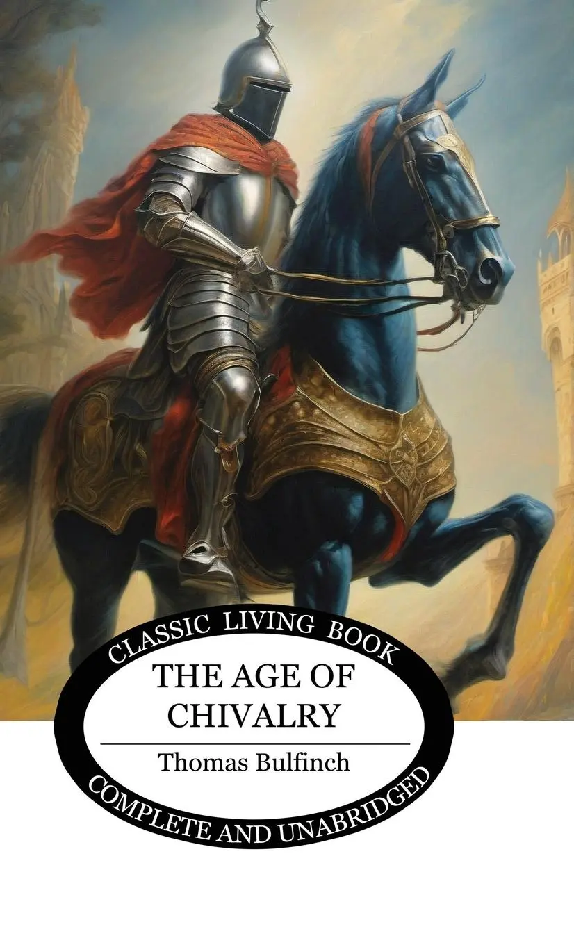 Cover: 9781761531446 | The Age of Chivalry | Thomas Bulfinch | Buch | Englisch | 2023