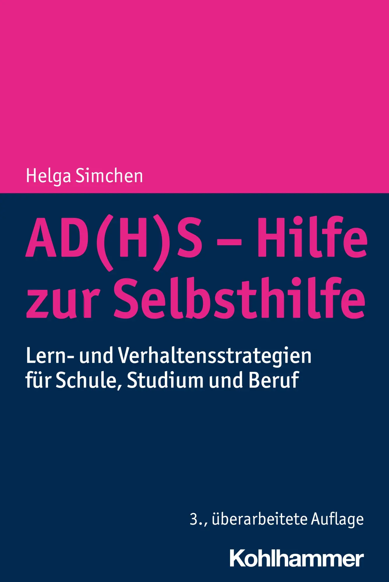 Cover: 9783170441446 | AD(H)S - Hilfe zur Selbsthilfe | Helga Simchen | Taschenbuch | 210 S.