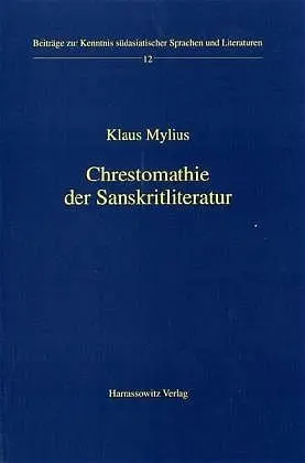 Cover: 9783447051446 | Chrestomathie der Sanskritliteratur | Klaus Mylius | Taschenbuch