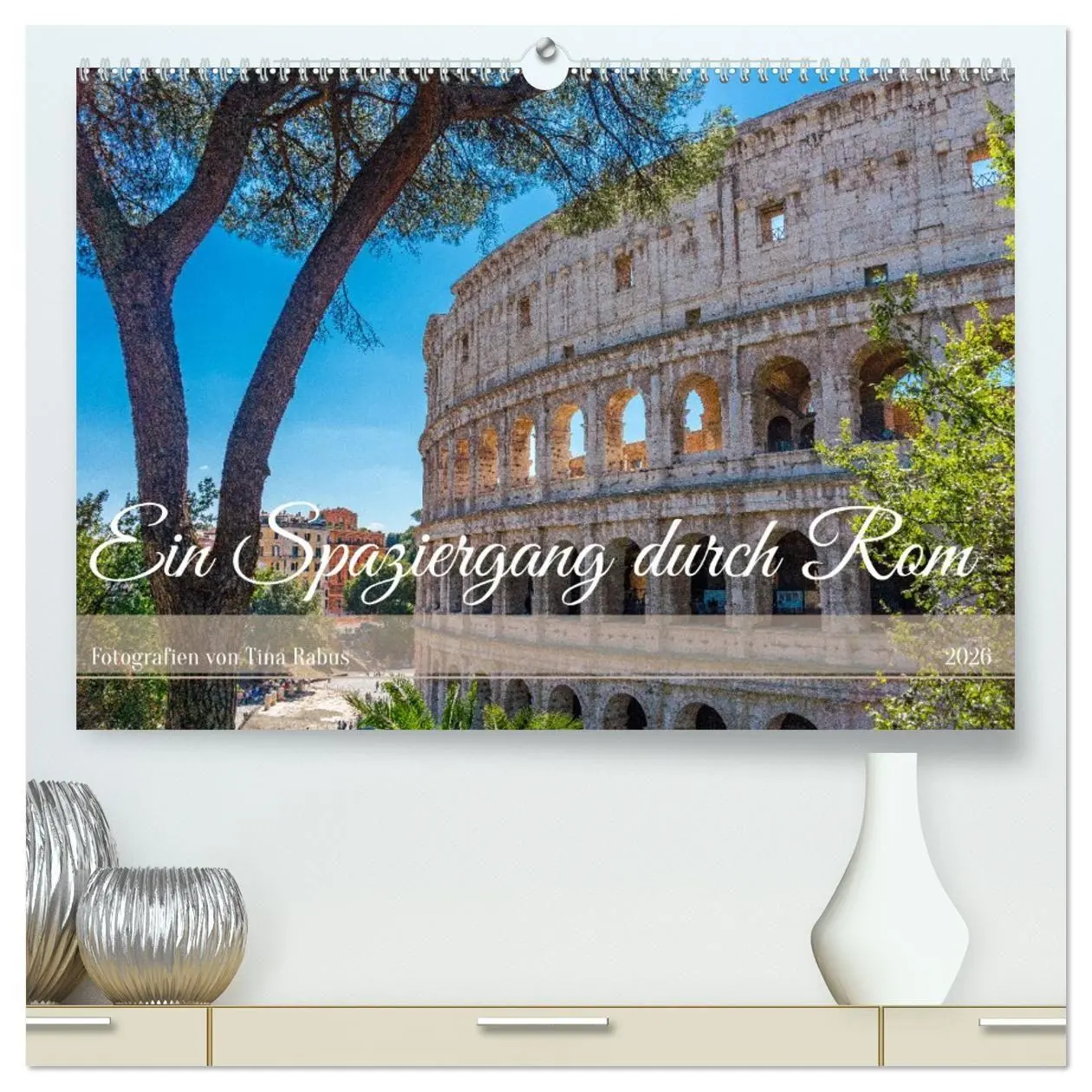 Cover: 9783516661446 | Ein Spaziergang durch Rom (hochwertiger Premium Wandkalender 2026...