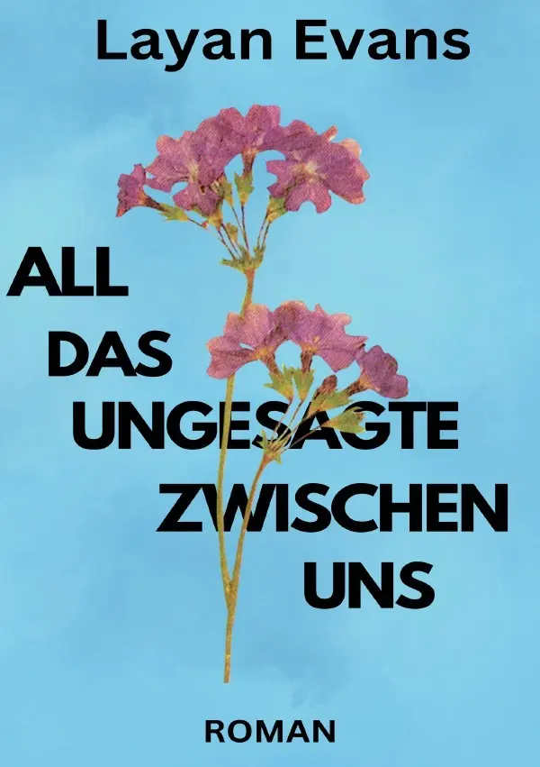 Cover: 9783759831446 | All das Ungesagte zwischen uns | DE | Layan Evans | Taschenbuch | 2024