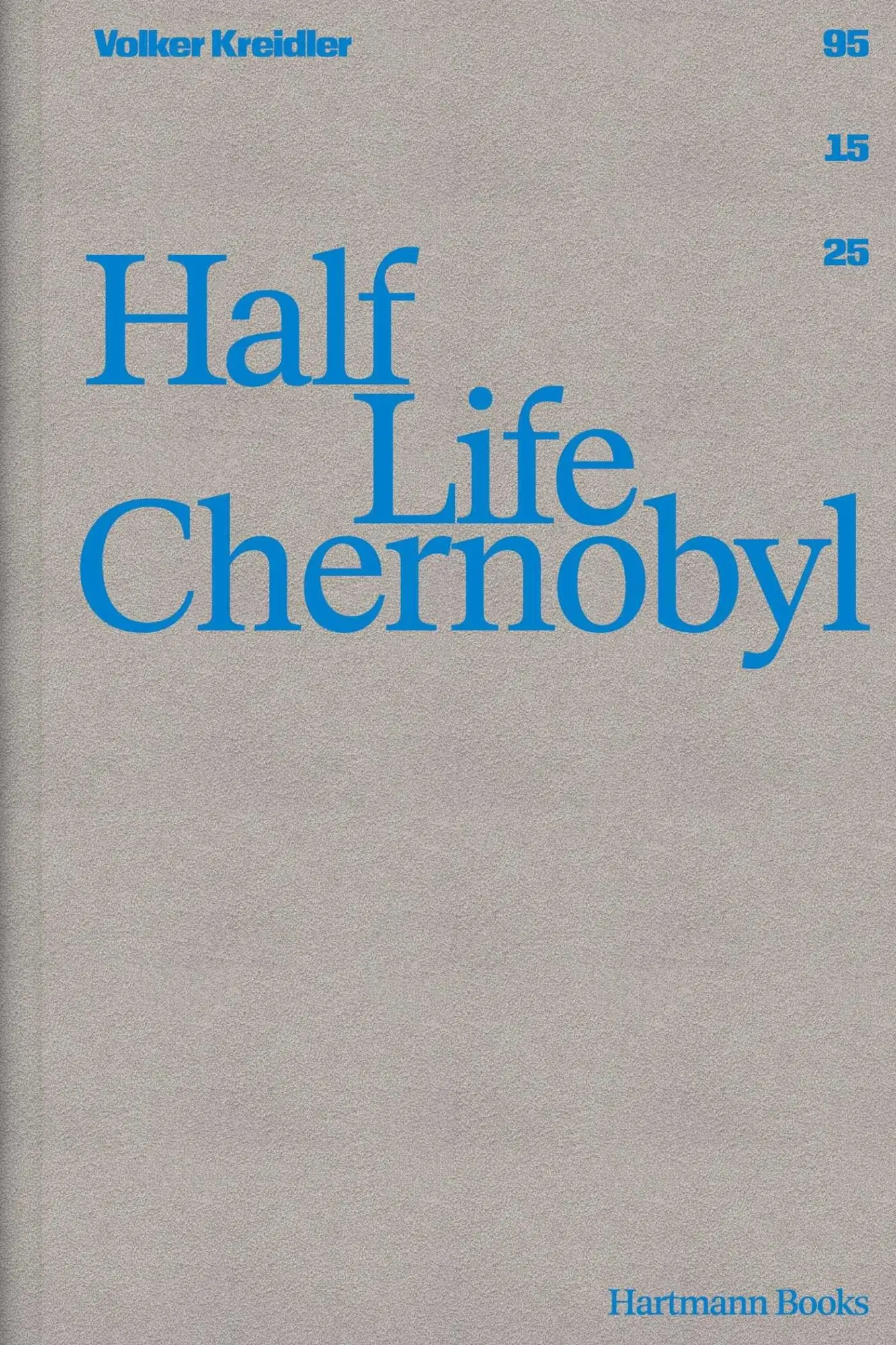 Cover: 9783960701446 | Volker Kreidler Half Life Chernobyl | Kreidler Volker | Taschenbuch