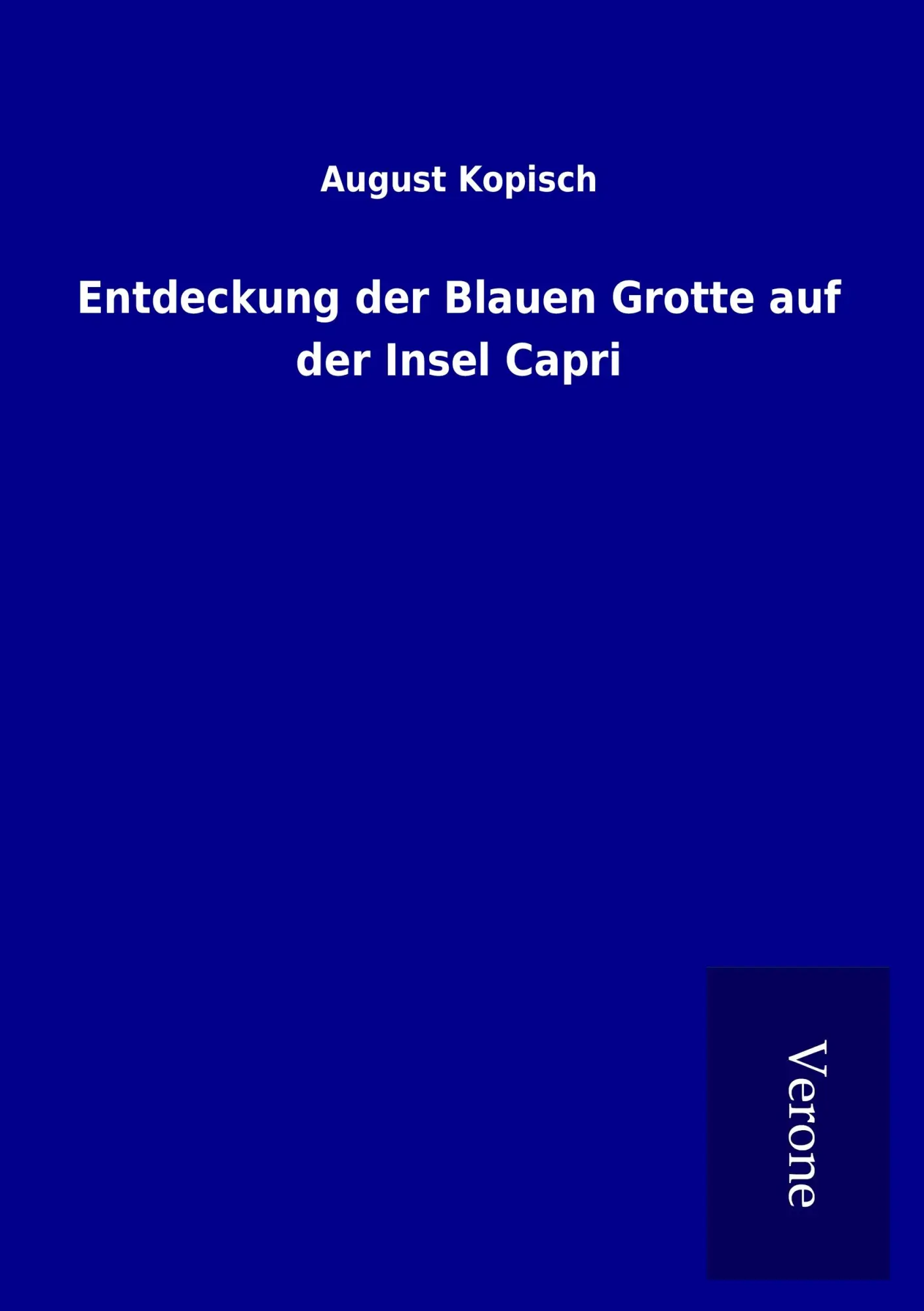 Cover: 9789925001446 | Entdeckung der Blauen Grotte auf der Insel Capri | August Kopisch
