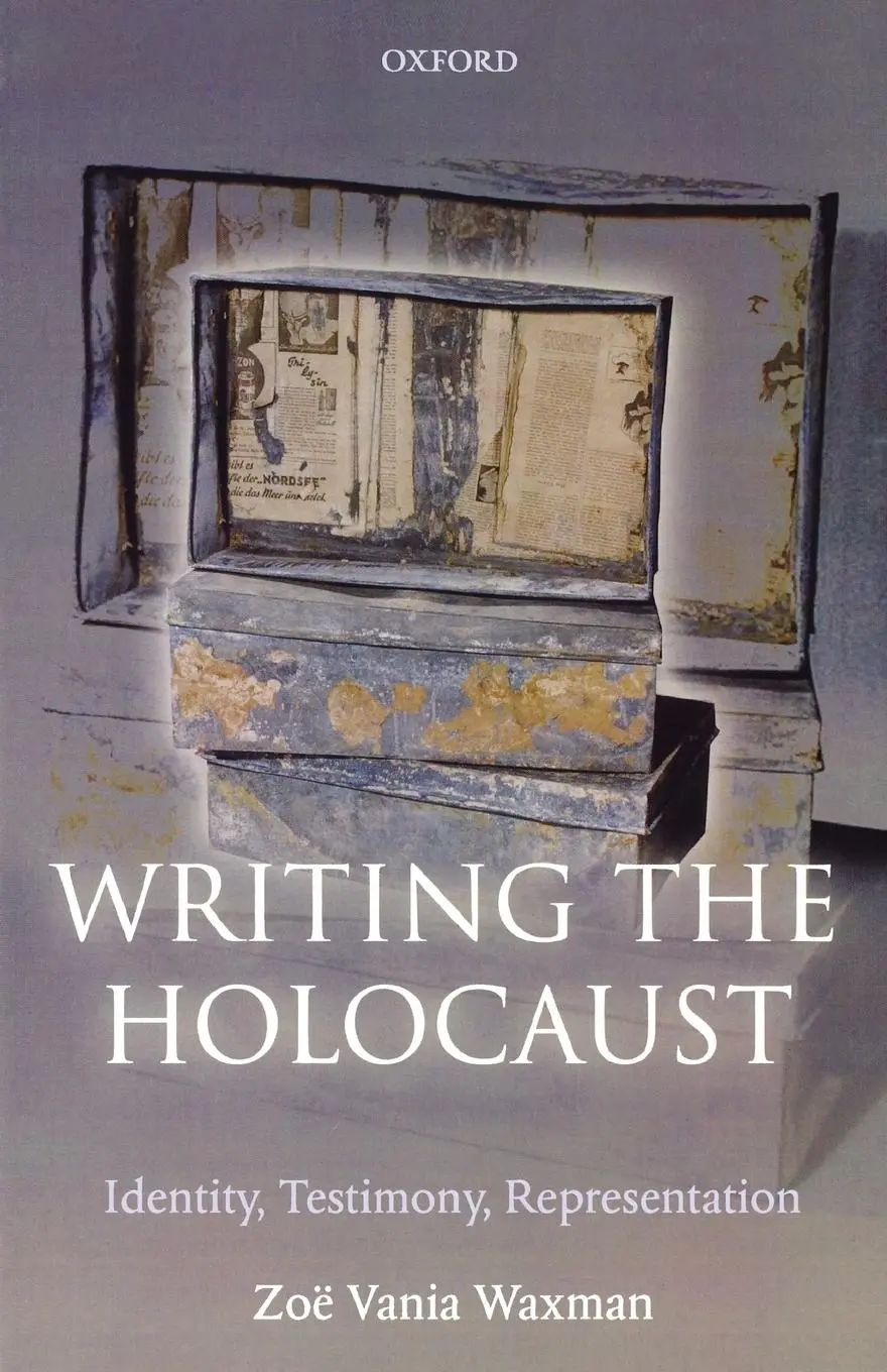 Cover: 9780199541546 | Writing the Holocaust Identity, Testimony, Representation | Waxman