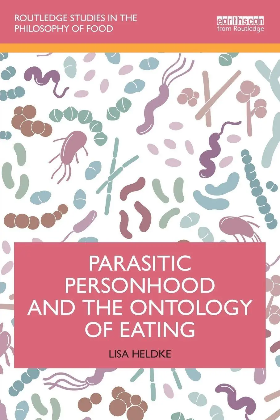 Cover: 9781032711546 | Parasitic Personhood and the Ontology of Eating | Lisa Heldke | Buch
