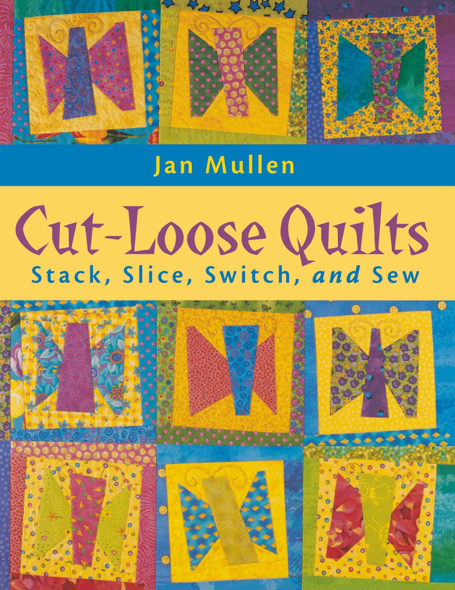 Cover: 9781571201546 | Cut-Loose Quilts - Print on Demand Edition | Jan Mullen | Taschenbuch