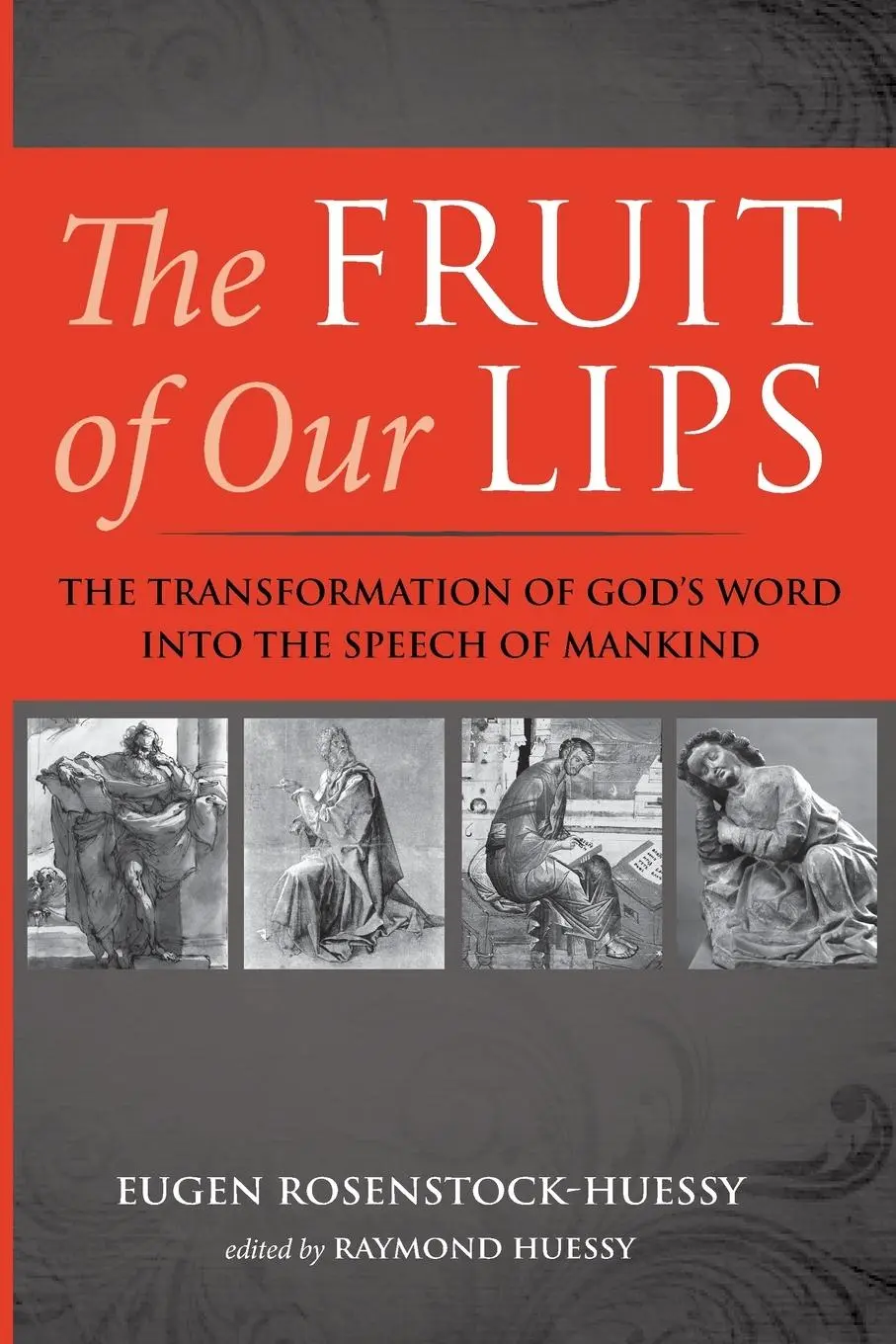 Cover: 9781725291546 | The Fruit of Our Lips | Eugen Rosenstock-Huessy | Taschenbuch | 2021
