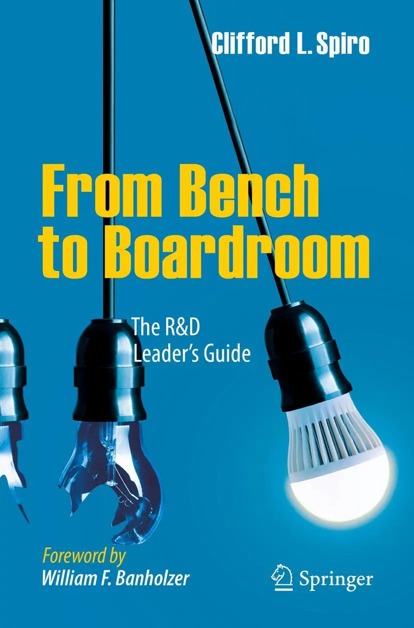 Cover: 9783319641546 | From Bench to Boardroom | The R&amp;D Leader's Guide | Clifford L. Spiro