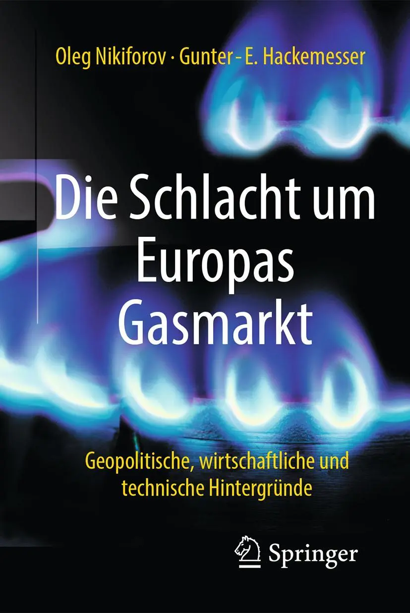Cover: 9783658221546 | Die Schlacht um Europas Gasmarkt | Gunter-E. Hackemesser (u. a.) | vii