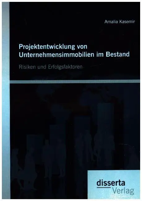Cover: 9783959351546 | Projektentwicklung von Unternehmensimmobilien im Bestand: Risiken...