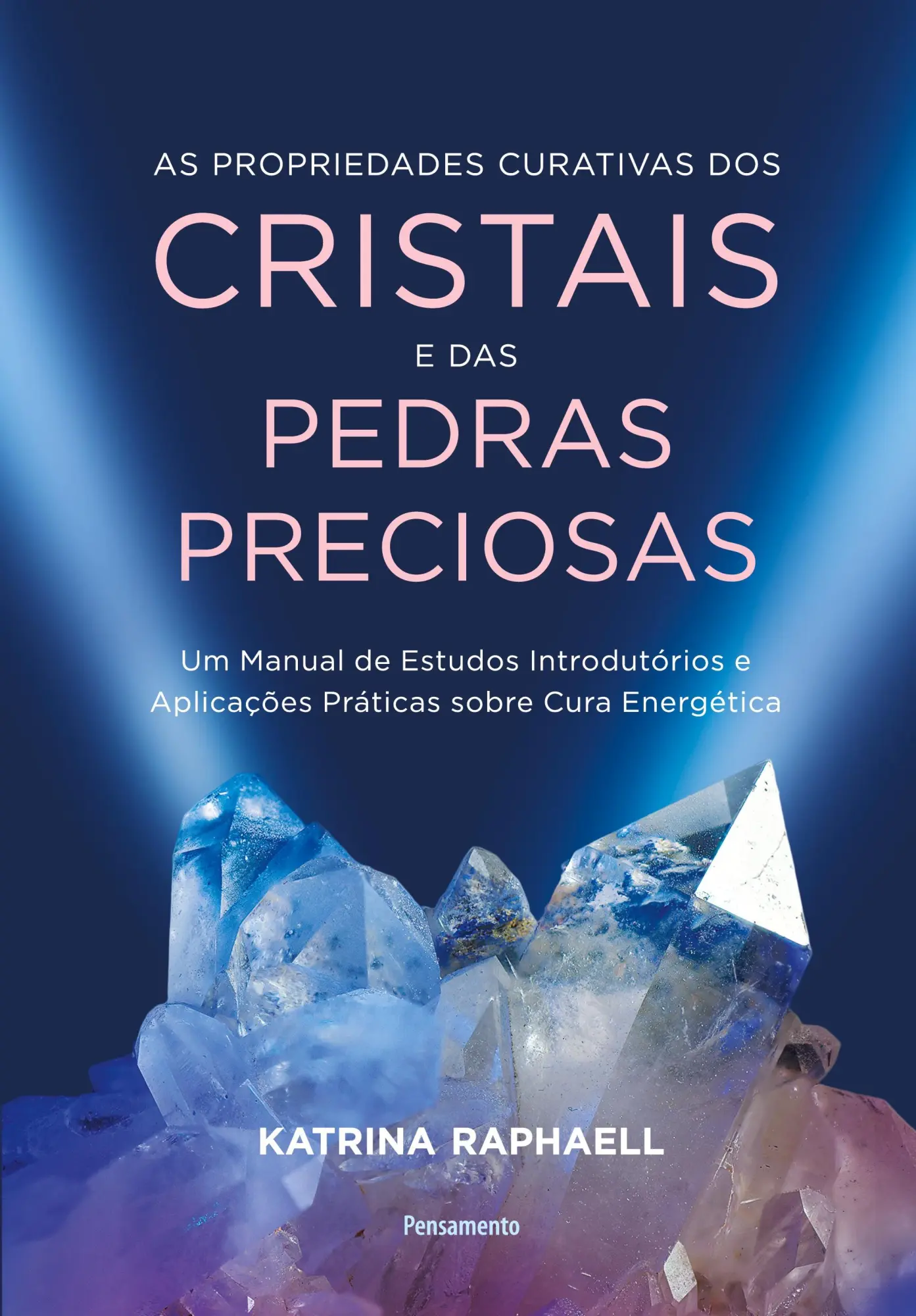 As propriedades curativas dos cristais e das pedras preciosas