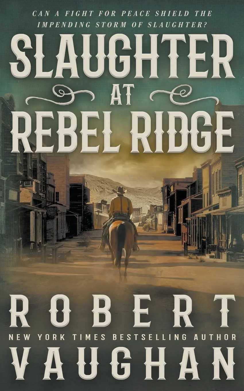 Cover: 9781639771646 | Slaughter at Rebel Ridge | A Classic Western Novella | Robert Vaughan